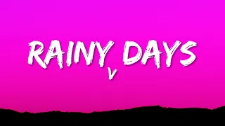 V - Rainy Days (Lyrics)