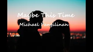 Maybe this time - Michael Murphy | Michael Pangilinan Cover