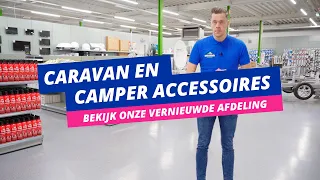 Onze vernieuwde afdeling caravan en camper accessoires | Obelink Vrijetijdsmarkt