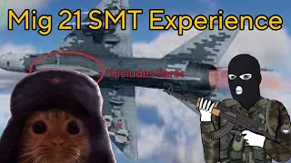 The Mig 21 SMT Experience - War Thunder