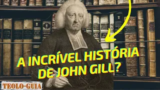 O Pregador Batista John Gill e seu Legado na Teologia (A Vida e Mensagem de John Gill)