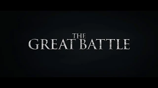 The Great Battle Trailer (2018)