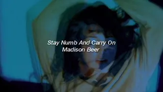 Madison Beer - Stay numb and carry on (lyric)