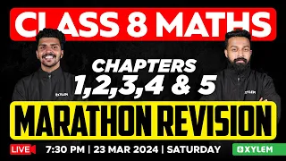 Class 8 Maths - Chapters: 1, 2, 3, 4 & 5 - MARATHON REVISION‼️ | Xylem Class 8