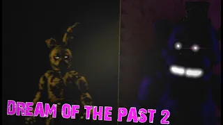 [SFM FNAF] The Dreams Within: Season 1 Ep 6 - Dream of the past 2