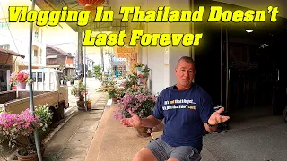 Why Thailand Vlogs Don't Last Forever.