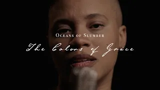 Oceans Of Slumber   The Colors Of Grace (Acoustic)