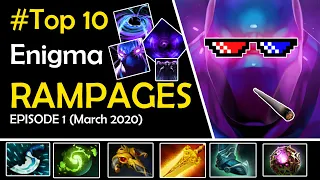 Dota 2 Top 10 Best Enigma Rampages Episode 1 (March 2020)