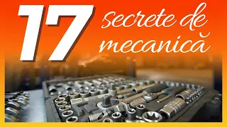 17 Secrete de MECANICĂ și ÎNTREȚINERE auto