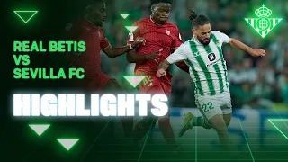 Resumen del partido Real Betis - Sevilla FC | HIGHLIGHTS | Real BETIS Balompié