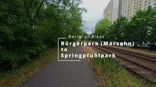 Berlin on Bikes - Bürgerpark (Marzahn) to Springpfuhlpark