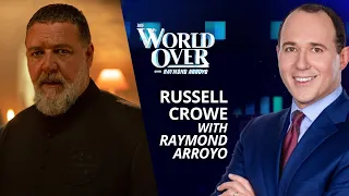 Russell Crowe on Father Gabriele Amorth and The Pope's Exorcist | The World Over with Raymond Arroyo