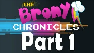 The Brony Chronicles - A Documentary on My Little Pony and Bronies (Part 1)