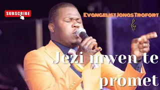 Jezi mwen te promet ou | deploge m sou lache ploge m nan Sentespri a | Evangelist Jonas Max Trofort