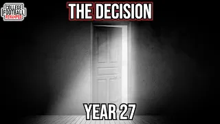 The Decision | COLLEGE FOOTBALL REVAMPED | Season 27 | EP. 288