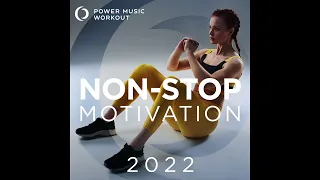 2022 Non-Stop Motivation (Non-Stop Fitness & Workout Mix 135 BPM) by Power Music Workout