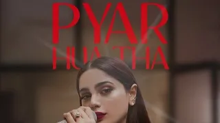 Pyar Hua Tha_offical_ (lyrics)/Aima baig,kaifi khalil,Adnan Qazi. Music 🎶 lover