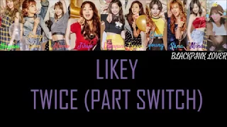 TWICE (트와이스) - Likey (Switch Ver.) (Color Coded Lyrics) (HAN/ROM/ENG)