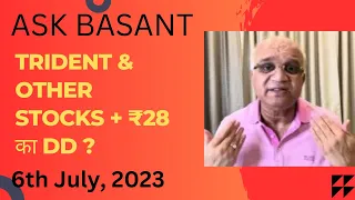 Ask Basant: Trident & Other Stocks + ₹28 का Dd ?