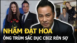 Nhậm Đạt Hoa: “Ông trùm sắc dục" mệnh danh trai bao, khiến Cbiz rén sợ nhưng lại “đội vợ lên đầu”