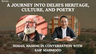 A Journey Into Delhi’s Heritage, Culture and Poetry