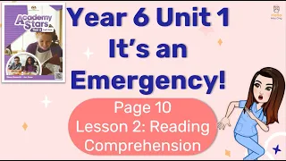 【Year 6 Academy Stars】Unit 1 | It's An Emergency! | Lesson 2 | Reading Comprehension | Page 10