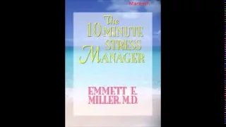 The 10 Minute Stress Manager by Emmett E  Miller