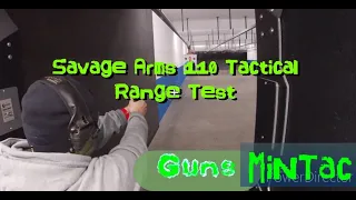 Savage Arms 110 Tactical Range Load Test