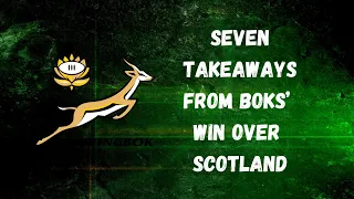 Seven takeaways from the Springboks' win over Scotland