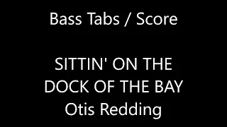 Otis Redding - Sittin' On The Dock Of The Bay (BASS TABS - SCORE) preview