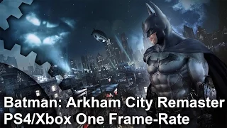 Batman: Arkham City Remaster PS4 vs Xbox One Gameplay Frame-Rate Tests