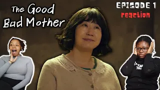 The Good Bad Mother (나쁜엄마 ) - EPISODE 1 | REACTION