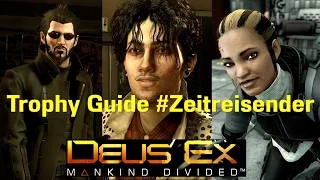 Deus Ex Mankind Divided Trophy Guide #Zeitreisender