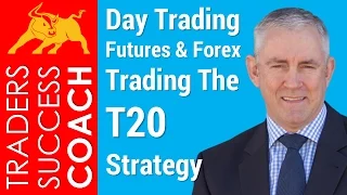 Day Trading Futures And Forex Trading The T20 Strategy