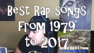 Best Rap Song Of Each Year 1979- 2017 Reaction