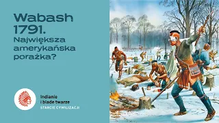 Wabash 1791. Największa amerykańska porażka?