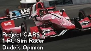 Project CARS 2 : 1 PC Sim Racer Dude's Opinion.