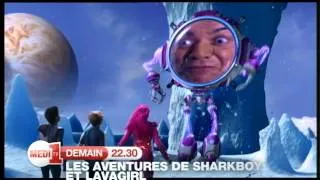 Demain : Film -  LES AVENTURES DE SHARKBOY ET LAVAGIRL