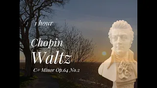 Chopin - Waltz in C# Minor Op.64 No.2  Relaxing for 1 Hour