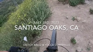 Santiago Oaks Mountain Biking - Sketch Ballz & Yucca Downhill