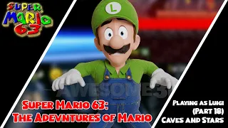 Super Mario 63: The Adventures of Mario (Part 20) - Caves and Stars (as Luigi)