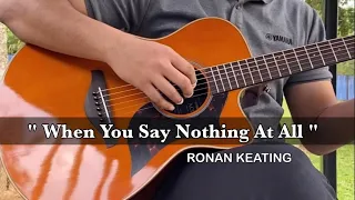 Ronan Keating - When You Say Nothing At All ( Fingerstyle guitar cover )