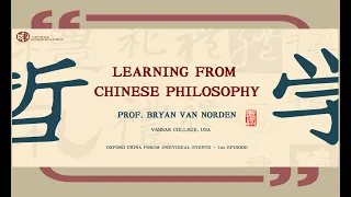 Learning from Chinese Philosophy with Prof. Bryan Van Norden | Oxford China Forum 2020 - Events No.1