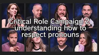 The cast of Critical Role respecting pronouns and being generally inclusive