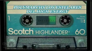 POLYMARCHS LOS ESTELARES DEL HIGH ENERGY