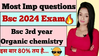 bsc 3rd year organic chemistry most important questions for bsc 2024 exam knowledge adda lion batch,