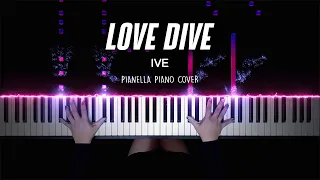 IVE - LOVE DIVE | Piano Cover by Pianella Piano