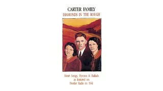 Diamonds in the Rough - The Carter Family on Border Radio (Full Album)