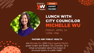 Lunch with Councilor Michelle Wu - 2020 Stand Against Racism