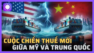 Cuộc chiến thuế mới giữa Mỹ và Trung Quốc